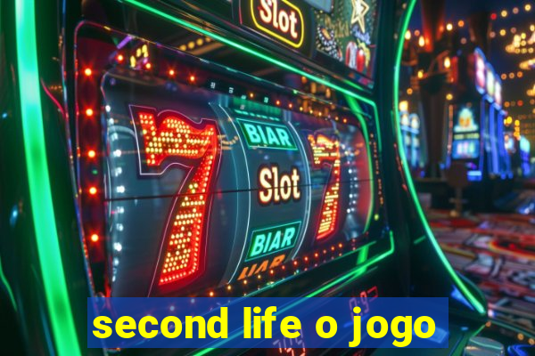 second life o jogo